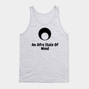 Cute Afro Hair State of Mind T-Shirt Tank Top